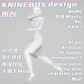 Amazing woman MiaoYu KX007 AI shoujo AI Girl AI Syoujyo card mod&HoneySelect2 mod character card Mod Modification Design by KNINEBOX